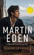 eBook: Martin Eden (Kommentiert)