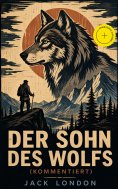 ebook: Der Sohn des Wolfs (Kommentiert)