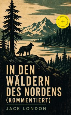 ebook: In den Wäldern des Nordens (Kommentiert)