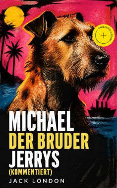 eBook: Michael der Bruder Jerrys (Kommentiert)