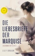 ebook: Die Liebesbriefe der Marquise (Kommentiert)