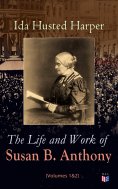 eBook: The Life and Work of Susan B. Anthony (Volumes 1&2)