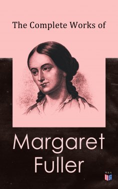 ebook: The Complete Works of Margaret Fuller