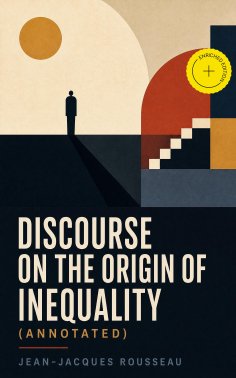 ebook: Discourse on the Origin of Inequality (Annotated)