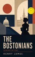 eBook: The Bostonians (Annotated)