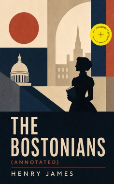 eBook: The Bostonians (Annotated)