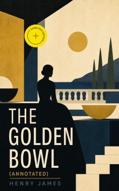 ebook: The Golden Bowl (Annotated)
