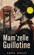 ebook: Mam'zelle Guillotine (Annotated)