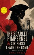 eBook: The Scarlet Pimpernel & Sir Percy Leads the Band (Annotated)