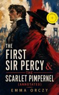 eBook: The First Sir Percy & The Scarlet Pimpernel (Annotated)