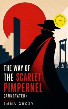 ebook: The Way of the Scarlet Pimpernel (Annotated)