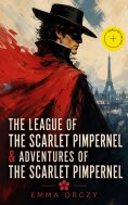 ebook: The League of the Scarlet Pimpernel & Adventures of the Scarlet Pimpernel (Annotated)