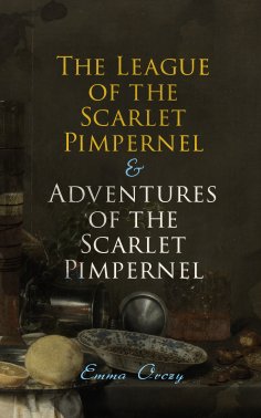 eBook: The League of the Scarlet Pimpernel & Adventures of the Scarlet Pimpernel