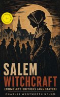 eBook: Salem Witchcraft (Complete Edition) (Annotated)