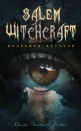 eBook: Salem Witchcraft (Complete Edition)