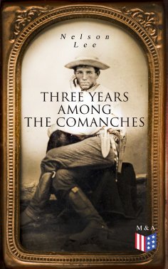 eBook: Three Years Among the Comanches