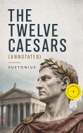 eBook: The Twelve Caesars (Annotated)