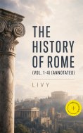 ebook: The History of Rome (Vol. 1-4) (Annotated)