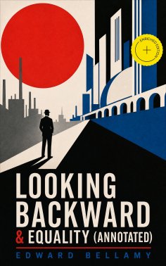 ebook: Looking Backward & Equality (Annotated)