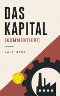 ebook: Das Kapital (Kommentiert)