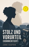 eBook: Stolz und Vorurteil (Kommentiert)