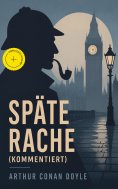 eBook: Späte Rache (Kommentiert)