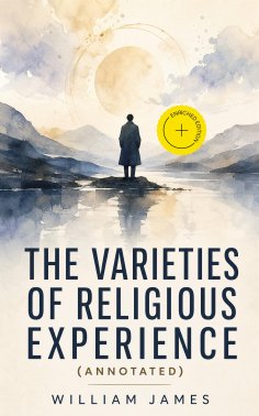 ebook: The Varieties of Religious Experience (Annotated)