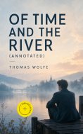 eBook: Of Time and the River (Annotated)