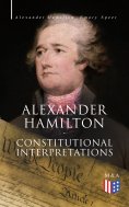 eBook: Alexander Hamilton: Constitutional Interpretations