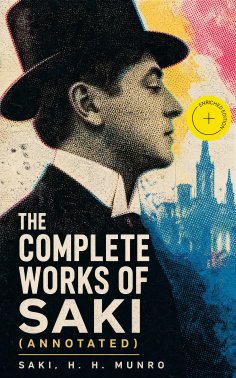 ebook: The Complete Works of Saki (Annotated)