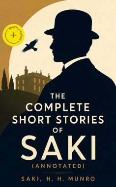 ebook: The Complete Short Stories of Saki (Annotated)