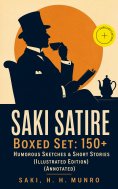 ebook: SAKI SATIRE Boxed Set: 150+ Humorous Sketches & Short Stories (Illustrated Edition) (Annotated)
