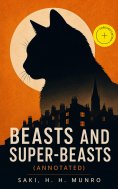 ebook: Beasts and Super-Beasts (Annotated)