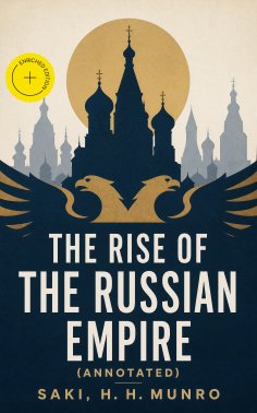 ebook: The Rise of the Russian Empire (Annotated)