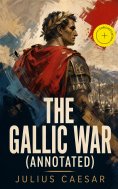 ebook: The Gallic War (Annotated)