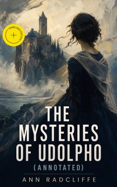 eBook: The Mysteries of Udolpho (Annotated)