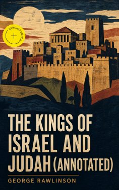 ebook: The Kings of Israel and Judah (Annotated)