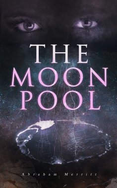 eBook: The Moon Pool (Annotated)