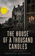 ebook: The House of a Thousand Candles (Annotated)