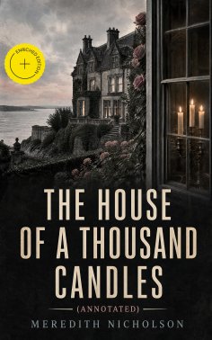 ebook: The House of a Thousand Candles (Annotated)