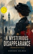 ebook: A Mysterious Disappearance (Annotated)