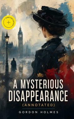 ebook: A Mysterious Disappearance (Annotated)