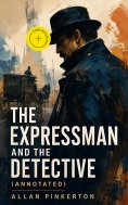 eBook: The Expressman and the Detective (Annotated)