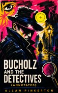 eBook: Bucholz and the Detectives (Annotated)