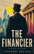 ebook: The Financier (Annotated)