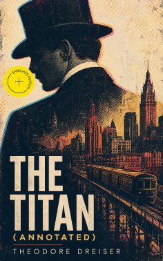 ebook: The Titan (Annotated)