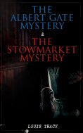 eBook: The Albert Gate Mystery & The Stowmarket Mystery
