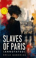 eBook: Slaves of Paris (Annotated)