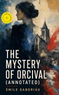eBook: The Mystery of Orcival (Annotated)