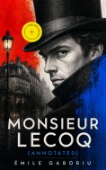 eBook: Monsieur Lecoq (Annotated)